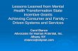 Lessons Learned from Mental Health Transformation State Incentive Grants Achieving Consumer and Family – Driven Systems and Services Carol Bianco Advocates.
