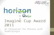 Imagine Cup Award 2011 An Innovation for Persons with Quadriplegia by.