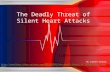 By Judith Graham  heart-attacks/ The Deadly Threat of Silent Heart Attacks.