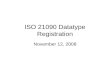 ISO 21090 Datatype Registration November 12, 2008.