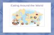 Eating Around the World. Cooking Methods – The Chinese Wok About 2,000 years ago, woks were probably inventions of necessity. In China, fuel was scarce,