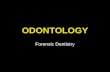 ODONTOLOGY Forensic Dentistry. Definition of Odontology “The application of the arts & sciences of dentistry to the legal system.” –Identification of.