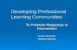 Developing Professional Learning Communities To Promote Response to Intervention Linda Campbell Melissa Nantais.