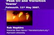 'Peak Oil and Transition Towns’ Falmouth. 11 th May 2007. Rob Hopkins Transition Town Totnes * TransitionCulture.org * Plymouth University.