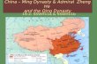 China – Ming Dynasty & Admiral Zheng He and the Qing Dynasty 19-2: SSWH11a & SSWH11b.