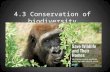 4.3 Conservation of biodiversity. Arguments for preserving species Ethical Aesthetic Genetic Resources Commercial Life Support/ecosystem support functions.