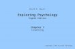 Exploring Psychology Eighth Edition Chapter 7 Learning Copyright © 2011 by Worth Publishers David G. Myers.