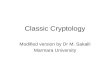 Classic Cryptology Modified version by Dr M. Sakalli Marmara University.