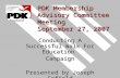 PDK Membership Advisory Committee Meeting September 27, 2007 Conducting A Successful Walk For Education Campaign Presented by Joseph Cofield.