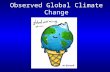 Observed Global Climate Change. Review of last lecture Air pollution. 2 categories 6 types of major pollutants: particulates, carbon oxides, sulfur dioxides,
