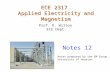 Prof. D. Wilton ECE Dept. Notes 12 ECE 2317 Applied Electricity and Magnetism Notes prepared by the EM Group, University of Houston.