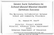 Seven Sure Solutions to School-Based Mental Health Services Success The Necessary Collaboration between School and Community Providers Dr. Howard M. Knoff.
