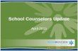 April 2015. –February 2014 – Advisory Council (SCAC) convenes –April 2014 – NYSED School Counselor Summit –June 2014 – Summit recommendations to BOR.