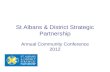 St Albans & District Strategic Partnership Annual Community Conference 2012.