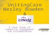 UnitingCare Wesley Bowden A case study of community engagement and collaboration &