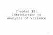 Chapter 13: Introduction to Analysis of Variance 1.