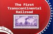 The First Transcontinental Railroad. background route history aftermath contents: