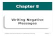 Chapter 8 Copyright © 2012 Pearson Education, Inc. publishing as Prentice HallChapter 8 - 1 Writing Negative Messages.