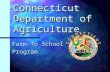 Connecticut Department of Agriculture Farm-To School Program.