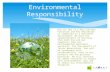 Environmental Responsibility Knú LLC dba La-Z-Boy Contract Furniture and Knú Healthcare is committed to a healthier environment. We have the responsibility.