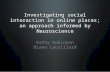 Investigating social interaction in online places; an approach informed by Neuroscience Kathy Robinson Diana Laurillard.