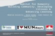 Habitat for Humanity: Building Community, Developing Citizens & Enhancing Learning Memorial University – Petro Canada - Cabot Habitat for Humanity Build.