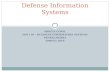 SHREYA GOPAL ISM 158 – BUSINESS INFORMATION SYSTEMS PANKAJ MEHRA SPRING 2010 Defense Information Systems.