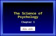 The Science of Psychology Chapter 1. Copyright © 2011 Pearson Education, Inc. All rights reserved. Chapter 1 Learning Objective Menu LO 1.1 Definition.