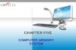 © Prepared By: Razif Razali 1 CHAPTER FIVE COMPUTER MEMORY SYSTEM.