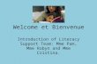 Welcome et Bienvenue Introduction of Literacy Support Team: Mme Pam, Mme Robyn and Mme Cristina.