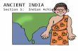 ANCIENT INDIA Section 5: Indian Achievements. BIG IDEA The people of ancient India made great contributions to the arts and sciences. .