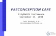 PRECONCEPTION CARE CityMatCH Conference September 13, 2004 Janis Biermann, M.S. jbiermann@marchofdimes.com.
