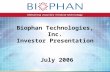 Biophan Technologies, Inc. Investor Presentation July 2006.