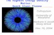 The Highest Energy Density Matter: Quark Gluon Plasma.