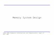 ECEG-3202:Computer Architecture and Organization, Dept of ECE, AAU 1 Memory System Design.