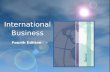 Fourth Edition International Business. CHAPTER 13 The Organization of International Business.