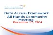 Data Access Framework All Hands Community Meeting December 17, 2014.