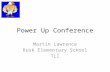 Power Up Conference Martin Lawrence Rusk Elementary School TLI.