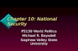 Chapter 10: National Security PS130 World Politics Michael R. Baysdell Saginaw Valley State University.