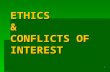 1 ETHICS & CONFLICTS OF INTEREST. 2 Florida’s Constitution  FLORIDA is a forerunner in protecting the public trust  Almost 40 years ago Florida Constitution.