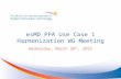 EsMD PPA Use Case 1 Harmonization WG Meeting Wednesday, March 28 th, 2012.
