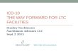 ICD-10 THE WAY FORWARD FOR LTC FACILITIES Stanley Nachimson Nachimson Advisors LLC Sept 2 2015 WNY ICD-10 Consortium.