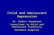 Child and Adolescent Depression Dr. Anahit Gasparyan Consultant in Child and Adolescent Psychiatry Wansbeck Hospital.