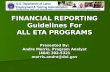 FINANCIAL REPORTING Guidelines For ALL ETA PROGRAMS Presented By: Andre Morris, Program Analyst (404) 302-5321 morris.andre@dol.gov.