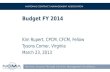 Budget FY 2014 Kim Rupert, CPCM, CFCM, Fellow Tysons Corner, Virginia March 23, 2013.