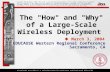 The "How" and "Why" of a Large-Scale Wireless Deployment  March 3, 2004  EDUCAUSE Western Regional Conference Sacramento, CA Copyright Philip Reese,
