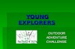 YOUNG EXPLORERS YOUNG EXPLORERS OUTDOOR OUTDOORADVENTURECHALLENGE.