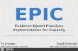 Evidence-Based Practices Implementation for Capacity Chad Dilworth EBP Implementation Specialist Ty Crocker EBP Implementation Specialist.