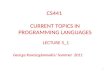 CS441 CURRENT TOPICS IN PROGRAMMING LANGUAGES LECTURE 5_1 George Koutsogiannakis/ Summer 2011 1.