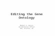 Editing the Gene Ontology Midori A. Harris GO Editorial Office EBI, Hinxton, UK.